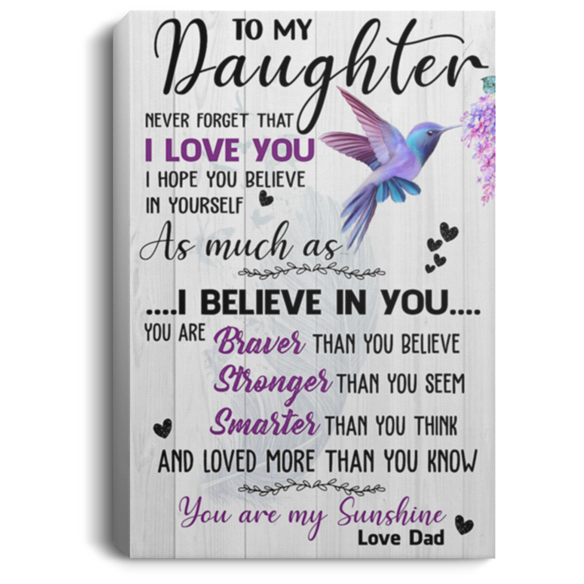 200813BB Dad To Daughter Humming Bird Family Canvas Wall Art You Are Braver Stronger Smarter And Loved More Than You Know 8x12 12x18 16x24