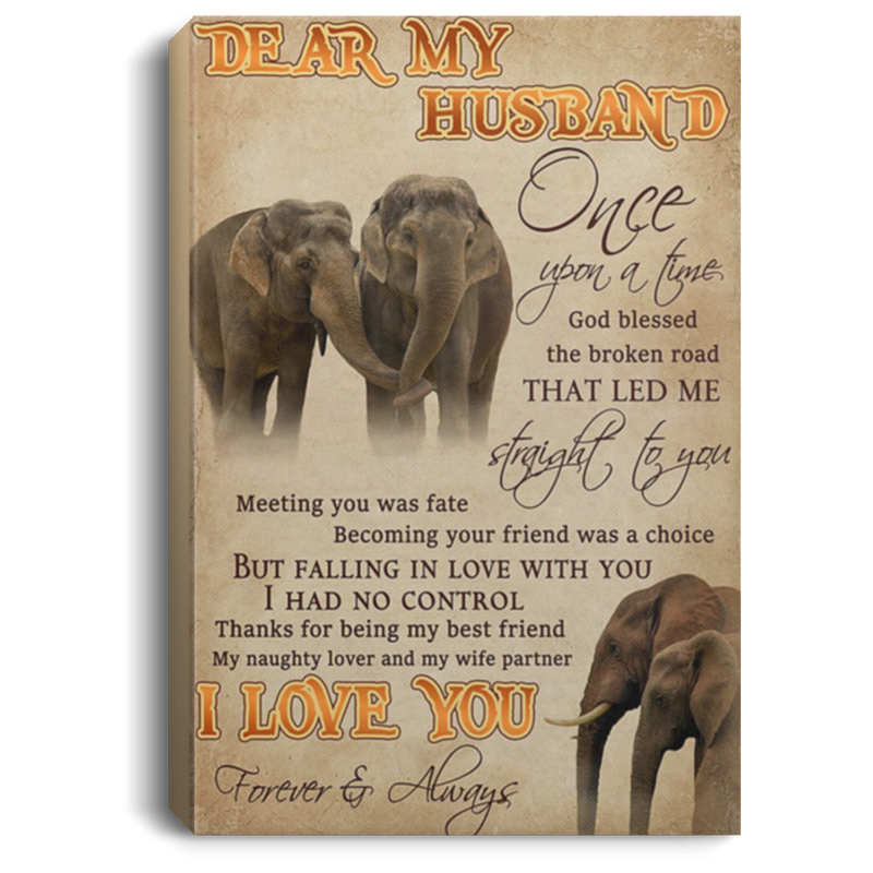 200813BB Best Gift For Husband From Wife - Once Upon God Blessed The Broken Road That Led Me Straight To You Elephant Canvas Wall Art Inspirational Quotes