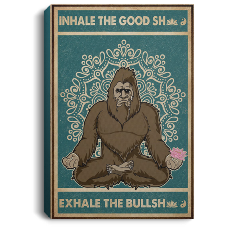 200818EE Inhale The Good Yoga Bigfoot Wall Art Canvas For Living Room Bedroom Office Awesome Birthday Christmas Ideas Great Gift Decoration 8x12 12x18 16x24