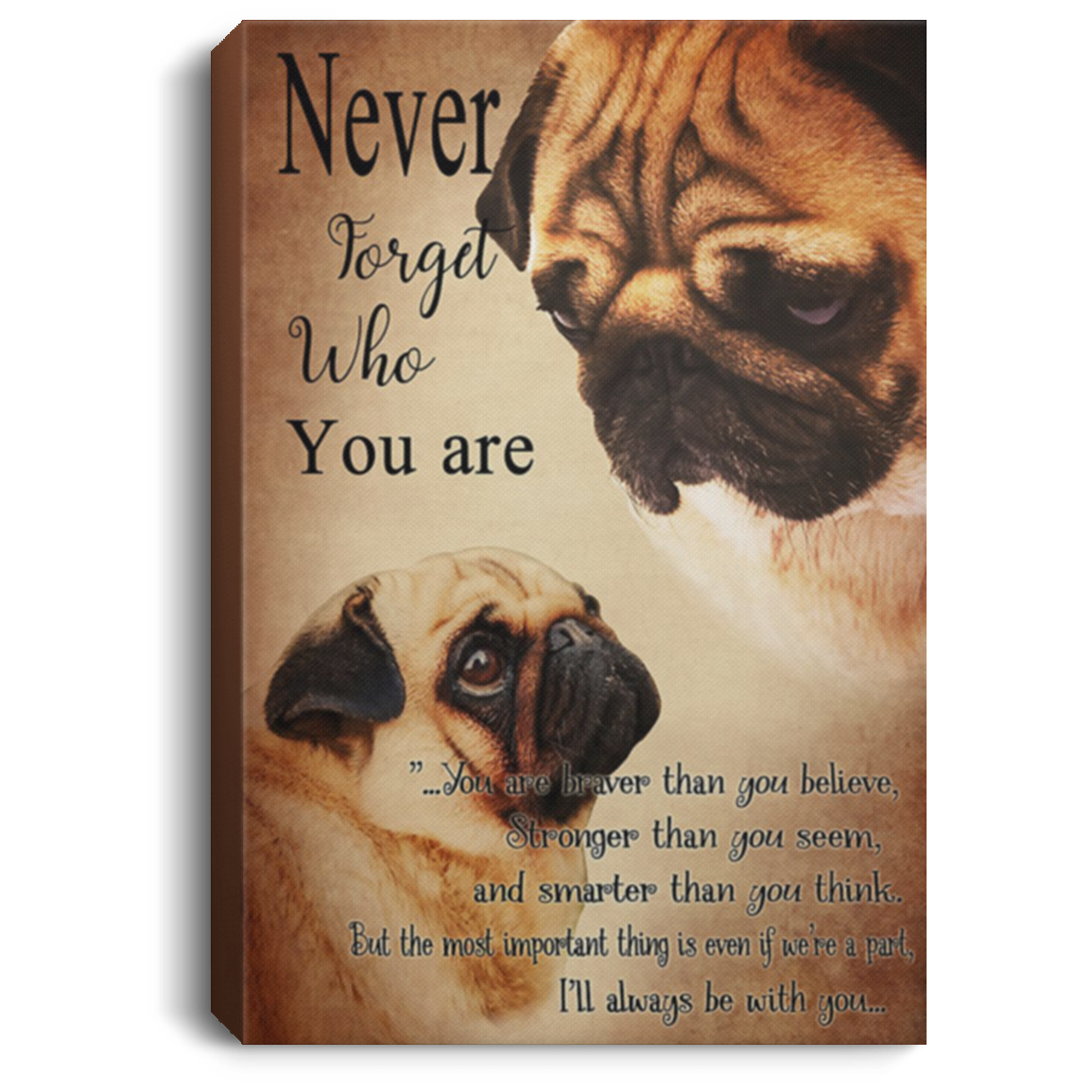 200822H Pug Never Forget Who You Are Dog Pet Wall Art Canvas For Living Room Bedroom Office 8x12 12x18 16x24