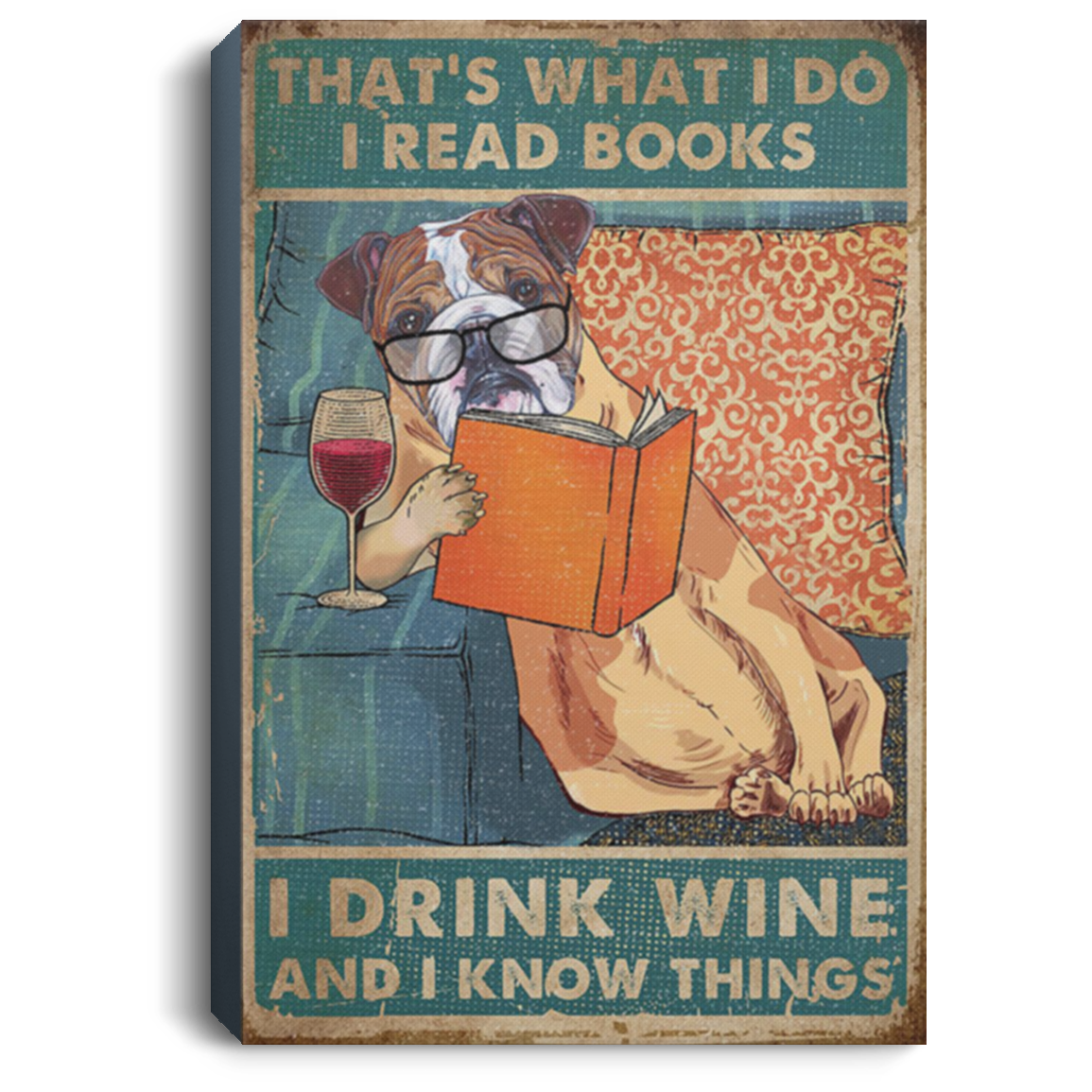 200822H Bulldog I Read Books I Drink Wine And Know Things Canvas Poster Print Wrapped Ready To Hang 8x12 12x18 16x24