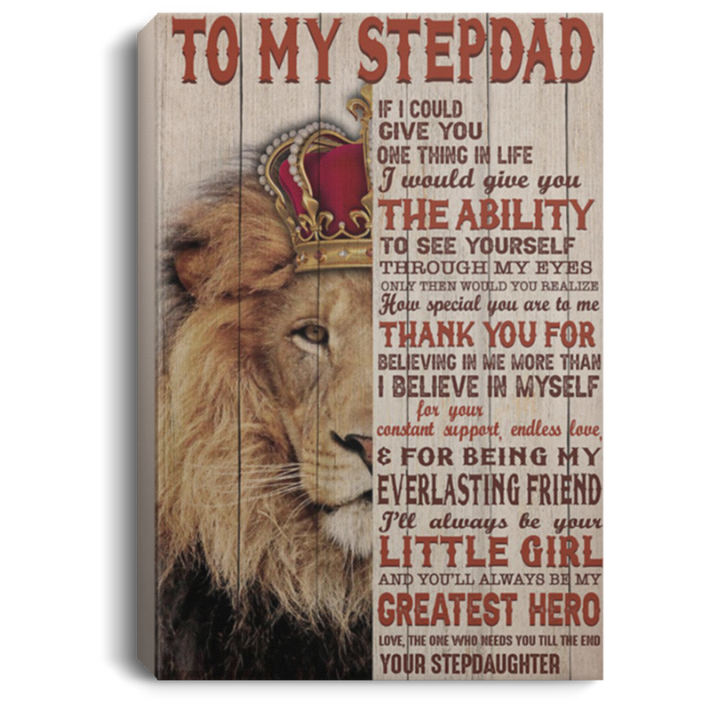 200813BB To My Stepdad Love Stepdaughter Lion Canvas Inspirational Wall Art Perfect Birthday Ideas Great Gift Decoration 8x12 12x18 16x24