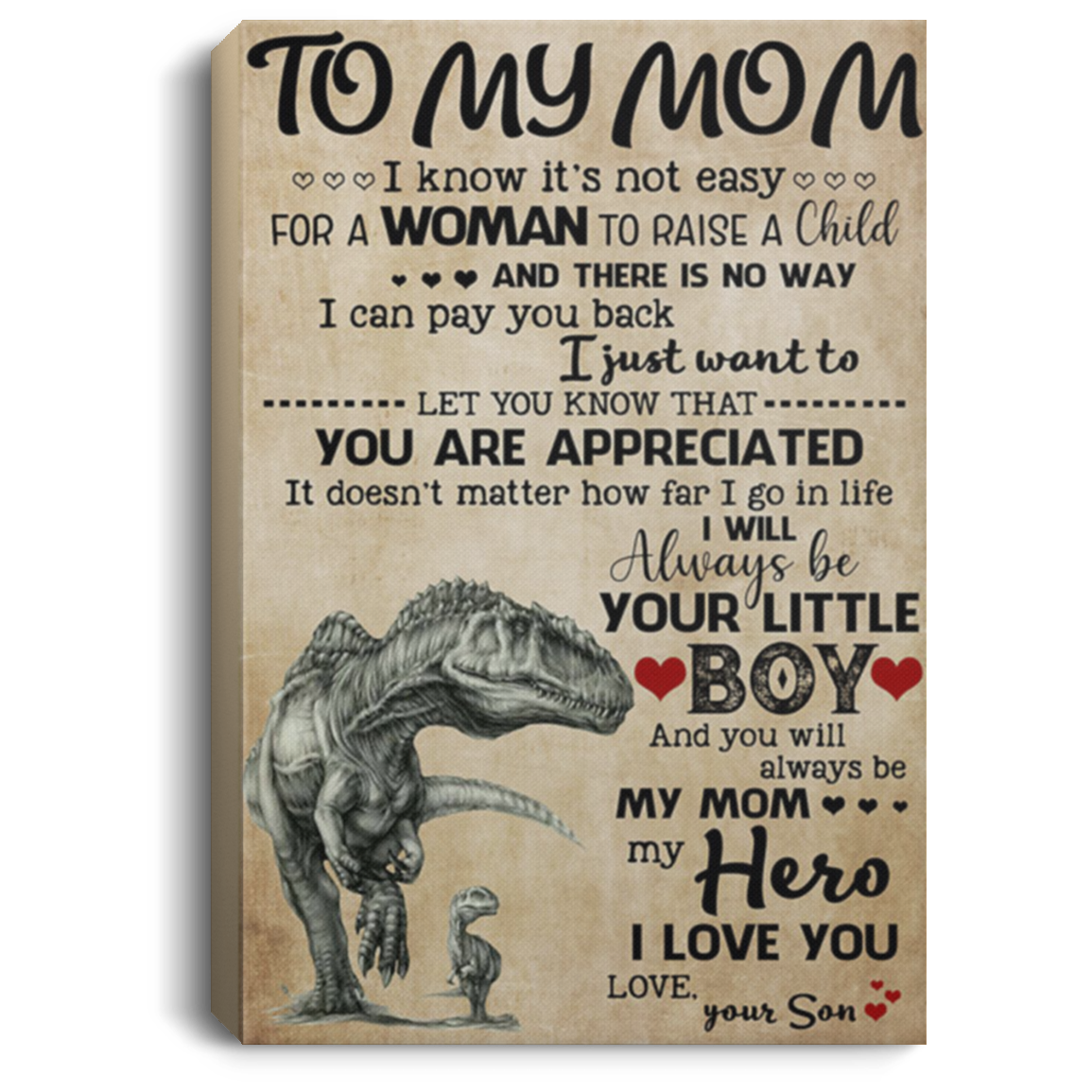 200813BB Dinosaur Mom Poster Wall Art Quotes I Will Always Be Your Little Boy And You Will Always Be My Hero From Son 8x12 12x18 16x24