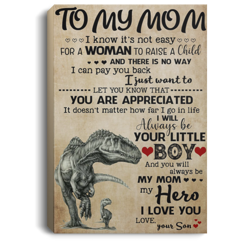 200813BB Dinosaur Mom Poster Wall Art Quotes I Will Always Be Your Little Boy And You Will Always Be My Hero From Son 8x12 12x18 16x24