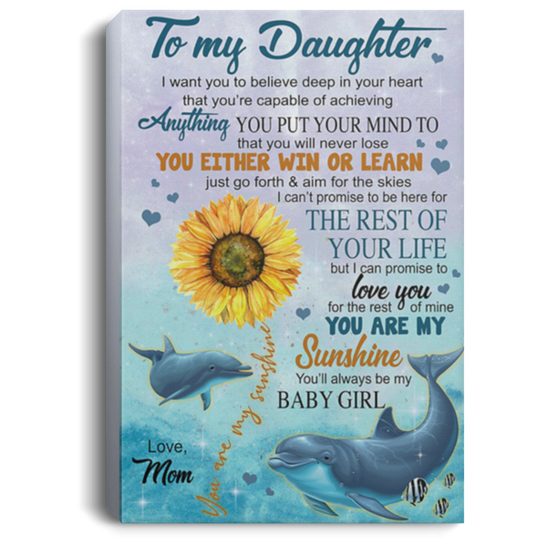 200813BB To My Daughter Love Mom Dolphin Canvas Framed Wood - Anything You Put Your Mind To What You Will Never Lose Poster Print 8x12 12x18 16x24