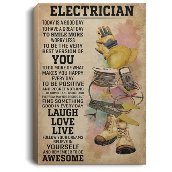 200818EE Motivational Canvas Wall Art Today Is A Good Day Electrician Awesome Birthday Christmas Ideas Great Gift Decoration 8x12 12x18 16x24