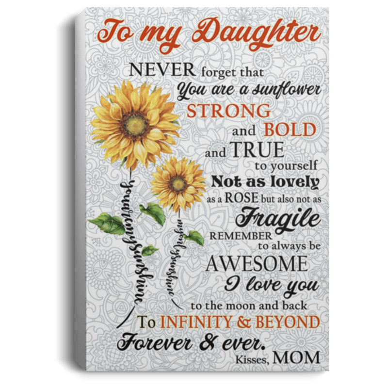 200813BB To My Daughter From Mom Sunflower Wall Art Canvas Prints Perfect Birthday Christmas Ideas Great Gift Decoration 8x12 12x18 16x24