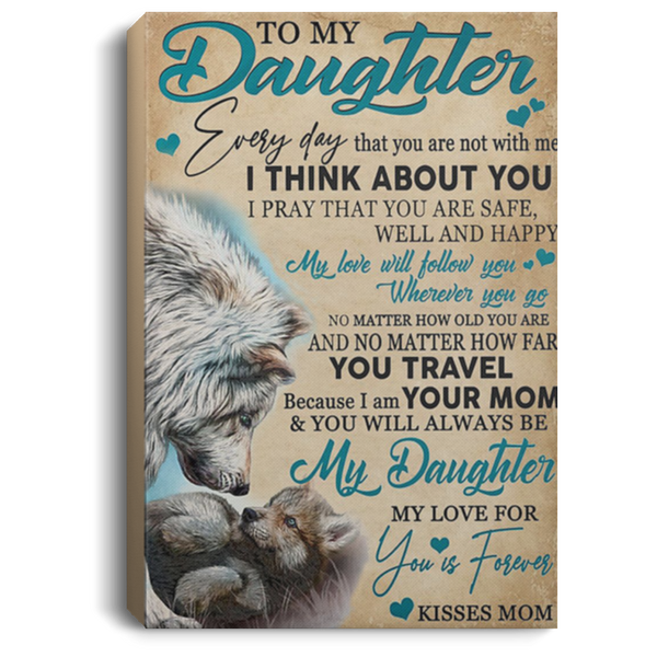 200813BB Daughter Gift From Mom I Pray That You Are Safe Well And Happy Wolf Canvas Art Wall Decor For Living Room Bedroom 8x12 12x18 16x24