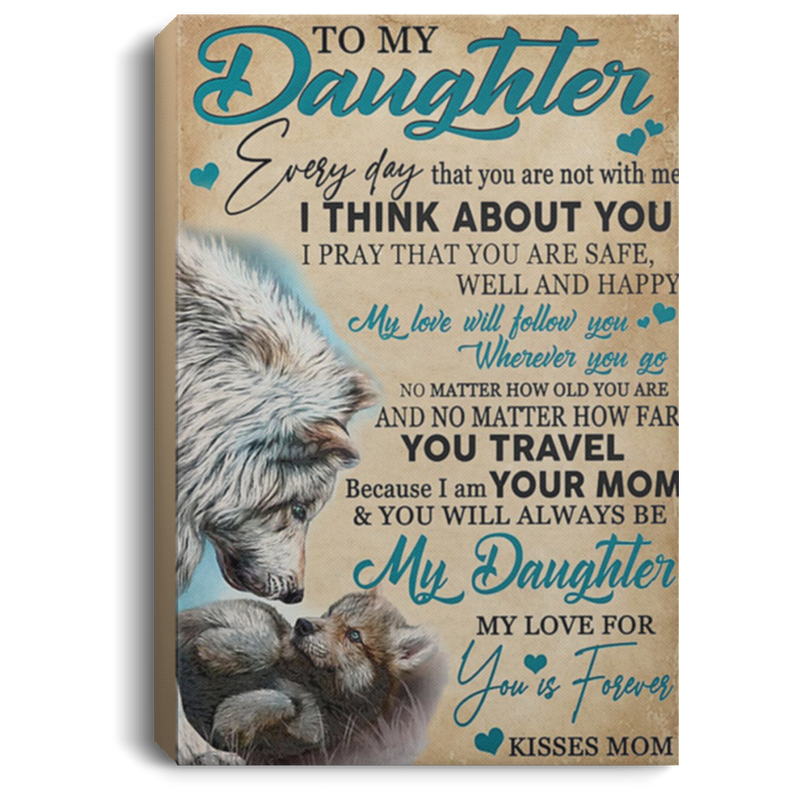 200813BB Daughter Gift From Mom I Pray That You Are Safe Well And Happy Wolf Canvas Art Wall Decor For Living Room Bedroom 8x12 12x18 16x24