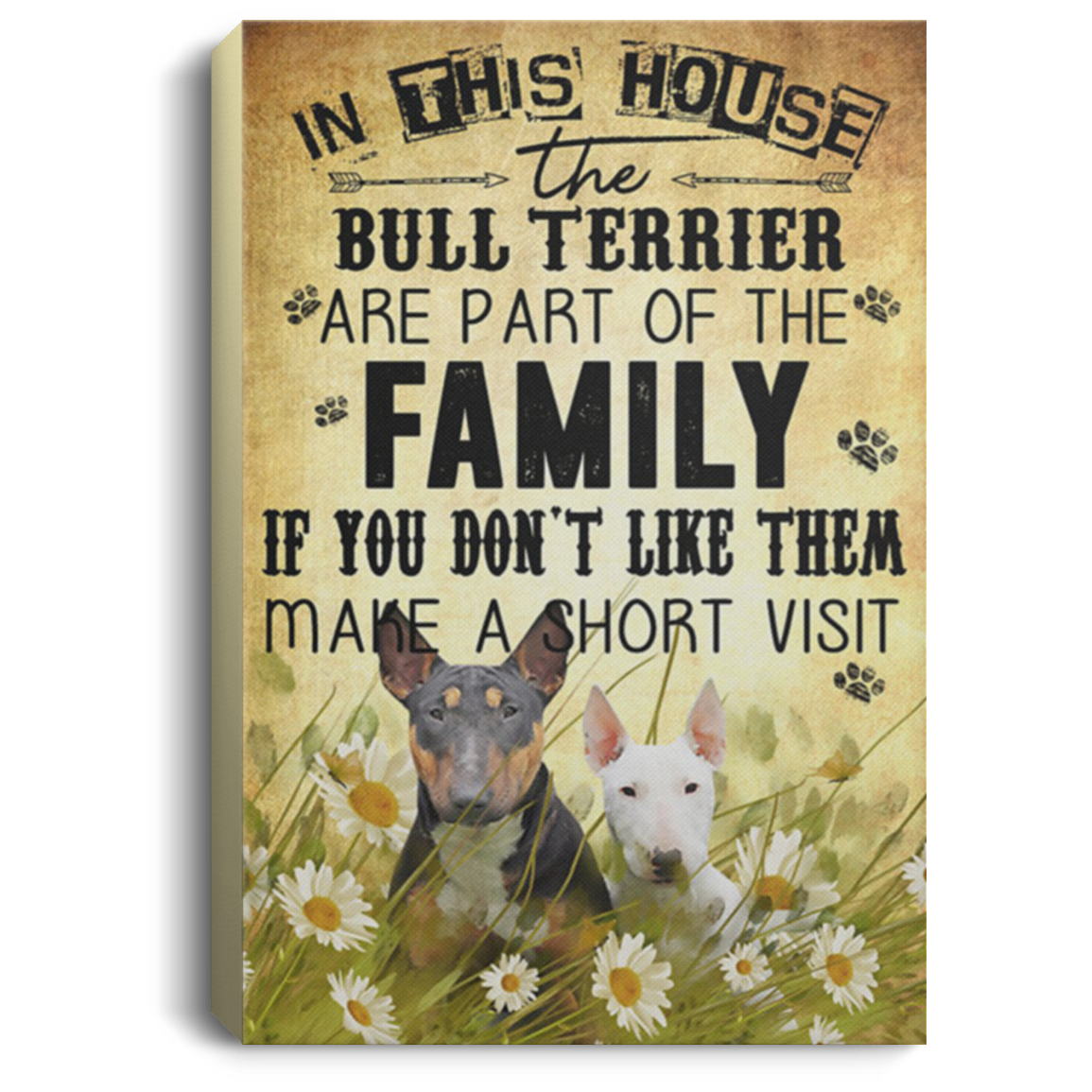 200822H In This House The Bull Terrier Are Part Of The Family Canvas Posters For Walls Funny Gift For Men Women On Birthday Christmas Wrapped Ready To Hang 8x12 12x18 16x24