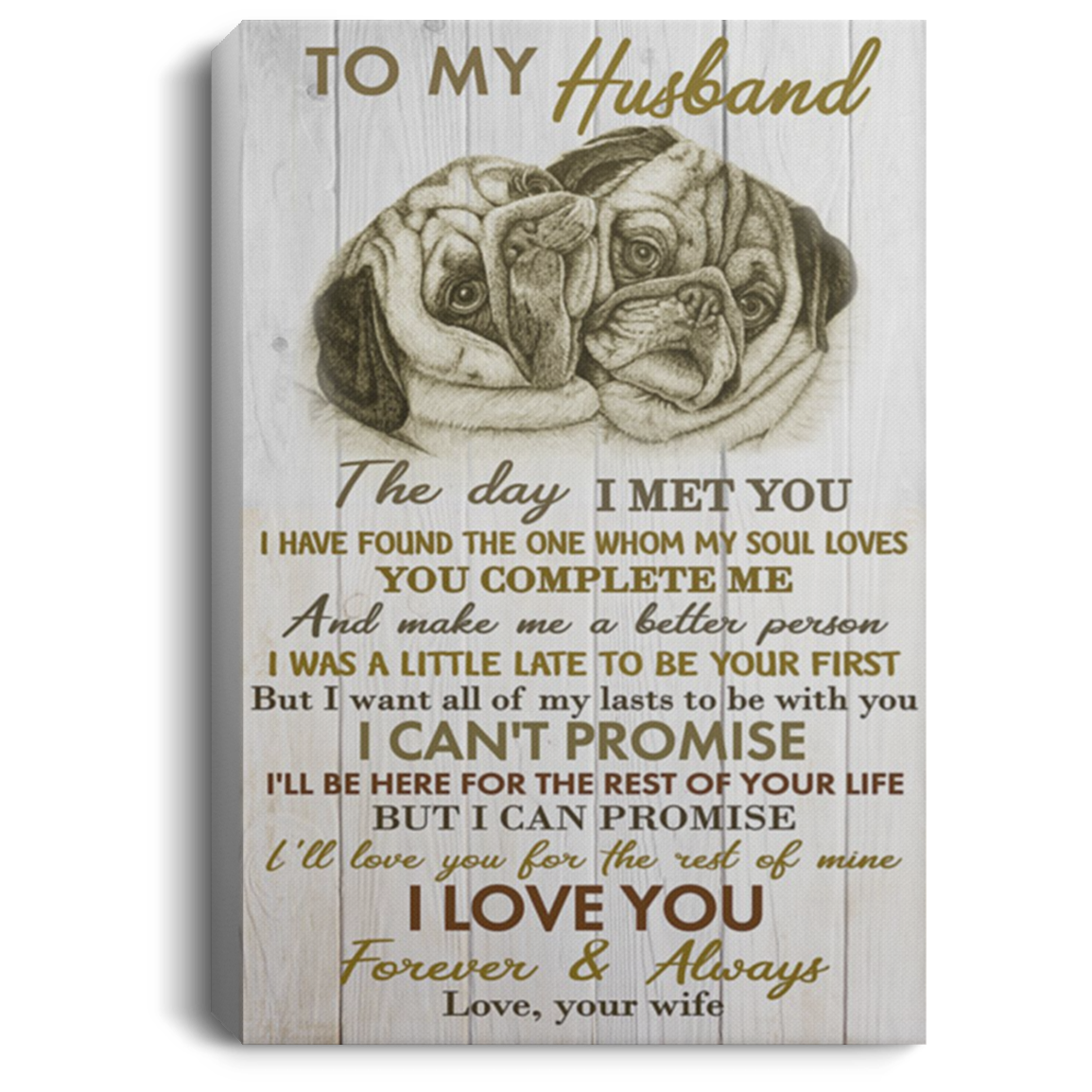 200813BB Wife To Husband Pugs Family Canvas Art Wall Décor I Have Found The One Whom My Soul Loves Dog Art Poster 8x12 12x18 16x24