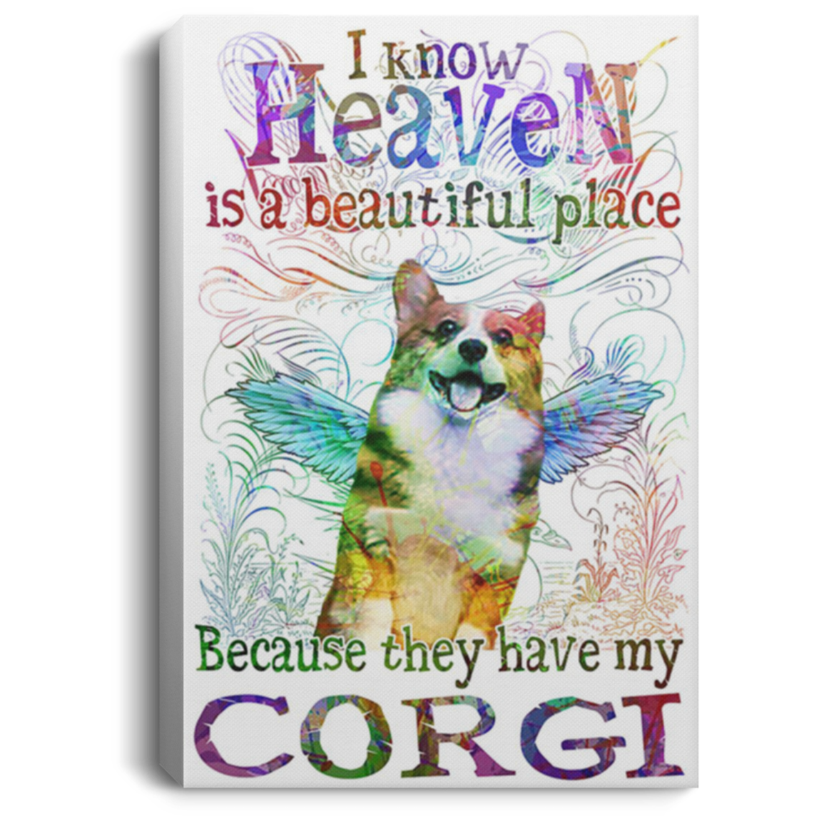 200822H I Know Heaven Is A Beautiful Place Because They Have My Corgi Canvas Art Wall Decor Home Wrapped Ready To Hang 8x12 12x18 16x24