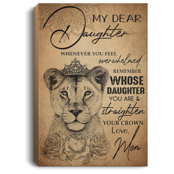 200813BB My Dear Daughter Whenever You Feel Overwhelmed Remember Whose Daughter Canvas Inspirational Wall Art Ideas Great Gift Decoration 8x12 12x18 16x24