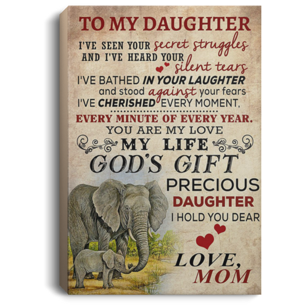 200813BB Mom To Daughter Elephant Canvas Art Wall Decor - You Are My Love My Life God's Gift Precious Daughter Poster 8x12 12x18 16x24