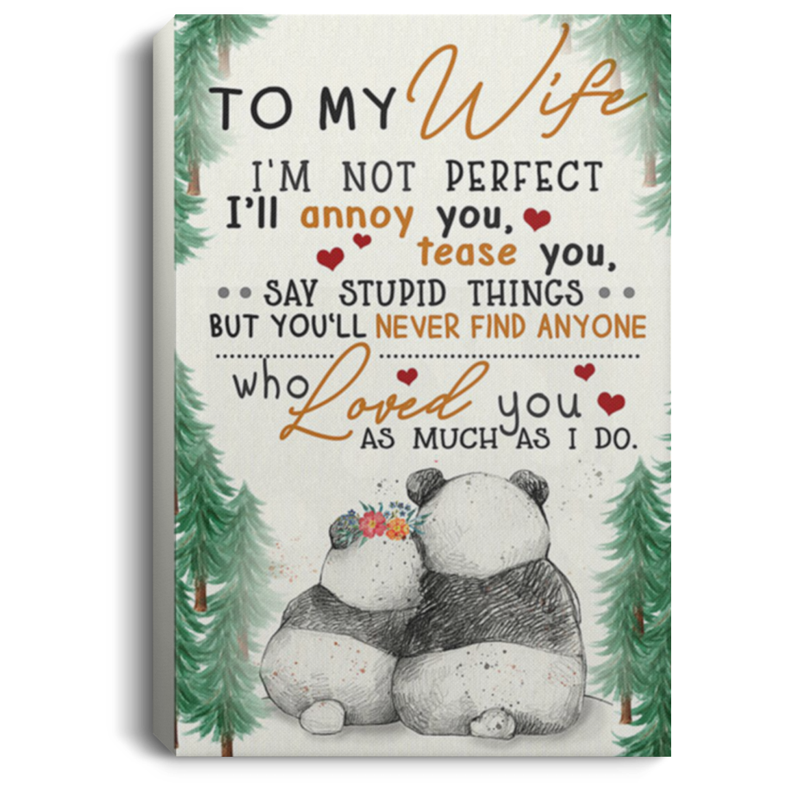 200813BB Husband To Wife Panda Family Inspirational Wall Art Canvas I'm Not Perfect I'll Annoy You Tease You Say Stupid Things Poster 8x12 12x18 16x24
