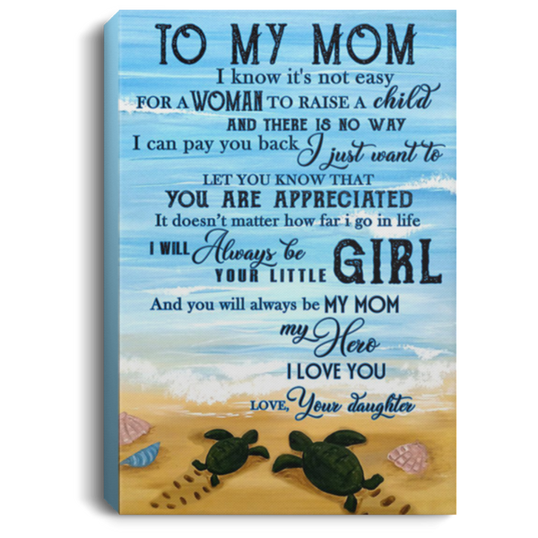 200813BB Sea Turtle Inspirational Wall Art Canvas About Family - To My Mom You Will Always My Mom My Hero Poster From Daughter 8x12 12x18 16x24