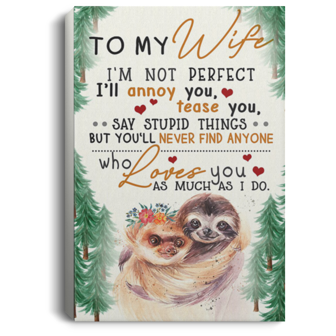 200813BB To My Wife You'll Never Find Anyone Who Loves You As Much As I Do Sloth Wrapped Framed Canvas Wall Art From Husband 8x12 12x18 16x24