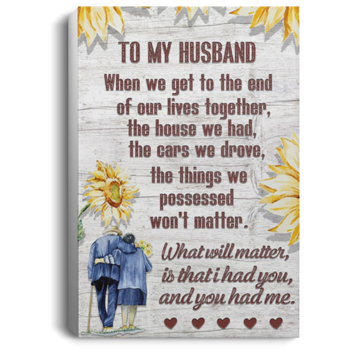 200813BB Husband Gift From Wife What Will Matter Is That I Had You And You Had Me Sunflower Wall Art Canvas Posters 8x12 12x18 16x24