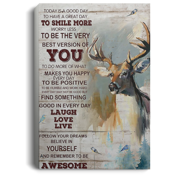 200818EE Deer Today Is Good Day Inspirational Canvas Wall Art Perfect Birthday Christmas Ideas Great Gift Decoration 8x12 12x18 16x24