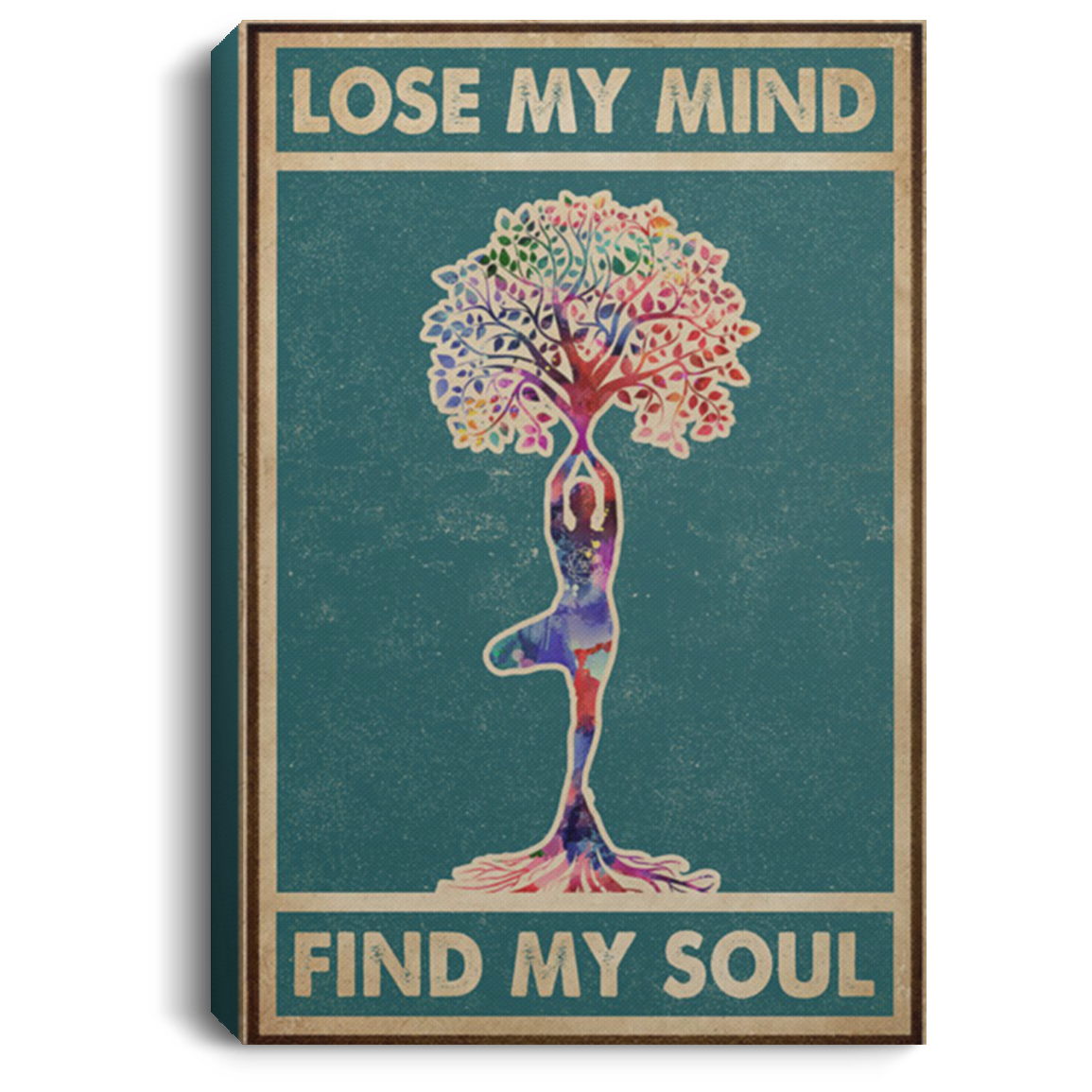 200818EE Lose Your Mind Find My Soul Tree Pose Yoga Wall Art Canvas Custom Awesome Birthday Christmas Ideas Great Gift Decoration 8x12 12x18 16x24