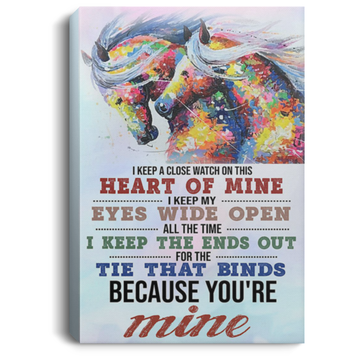 200813BB Horse Canvas Wall Art I Keep A Close Watch On This Heart Of Mine Poster Gift For Men Women 8x12 12x18 16x24