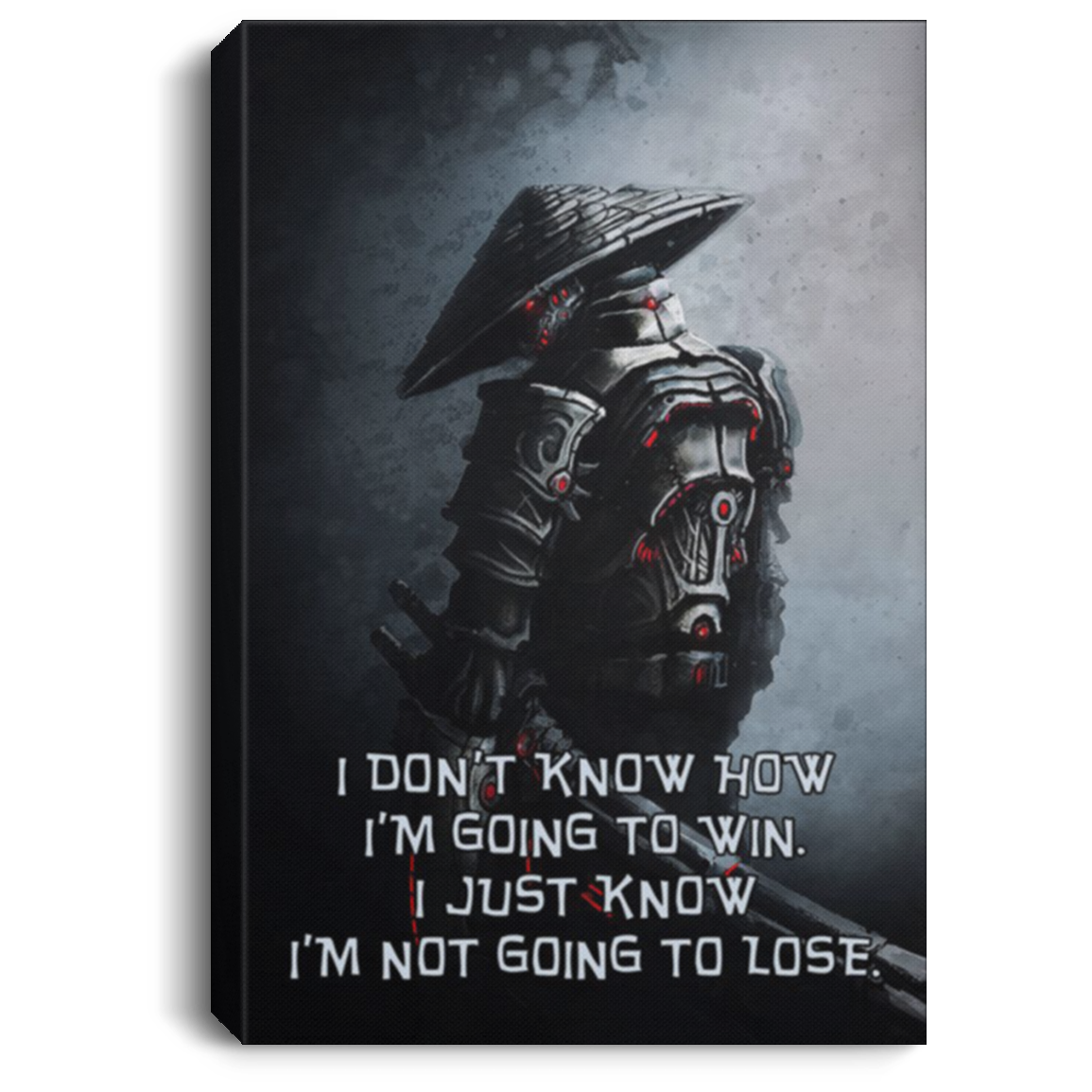 AAA200704 Japanese Samurai Canvas Wall Art Inspirational Quotes I Don't Know How I'm Going To Win I Just Know I'm Not Going To Lose 8x12 12x18 16x24