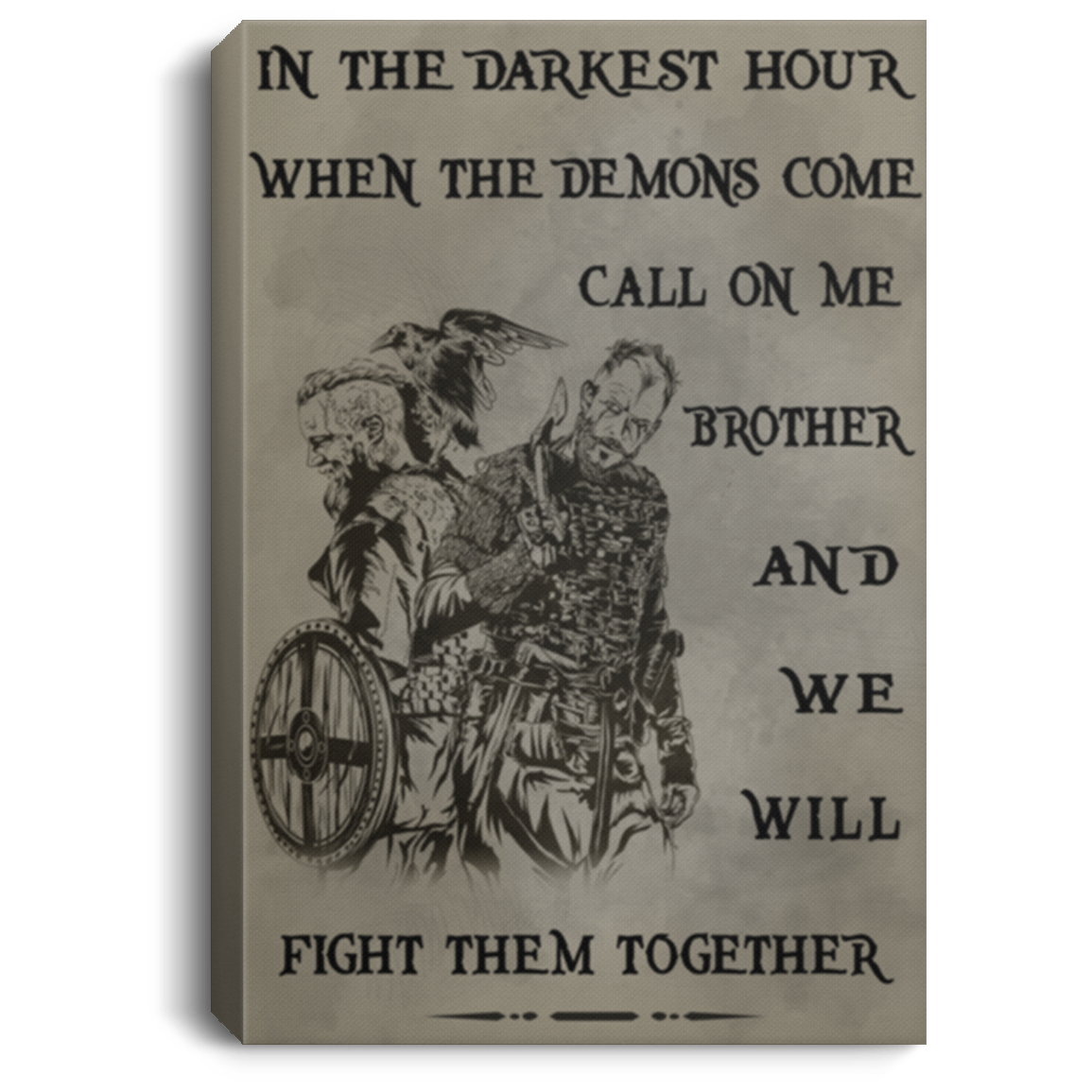 AAA200704 Viking Vintage Poster Canvas In The Darkest Hour When The Demons Come Call On Me Brother And We Will Fight Them Together 8x12 12x18 16x24