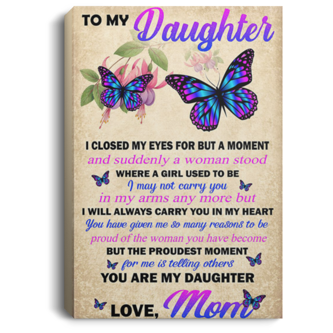 200813BB To My Daughter I Closed My Eyes For But A Moment And Suddenly A Woman Stood Butterfly Family Canvas Wall Art Poster From Mom