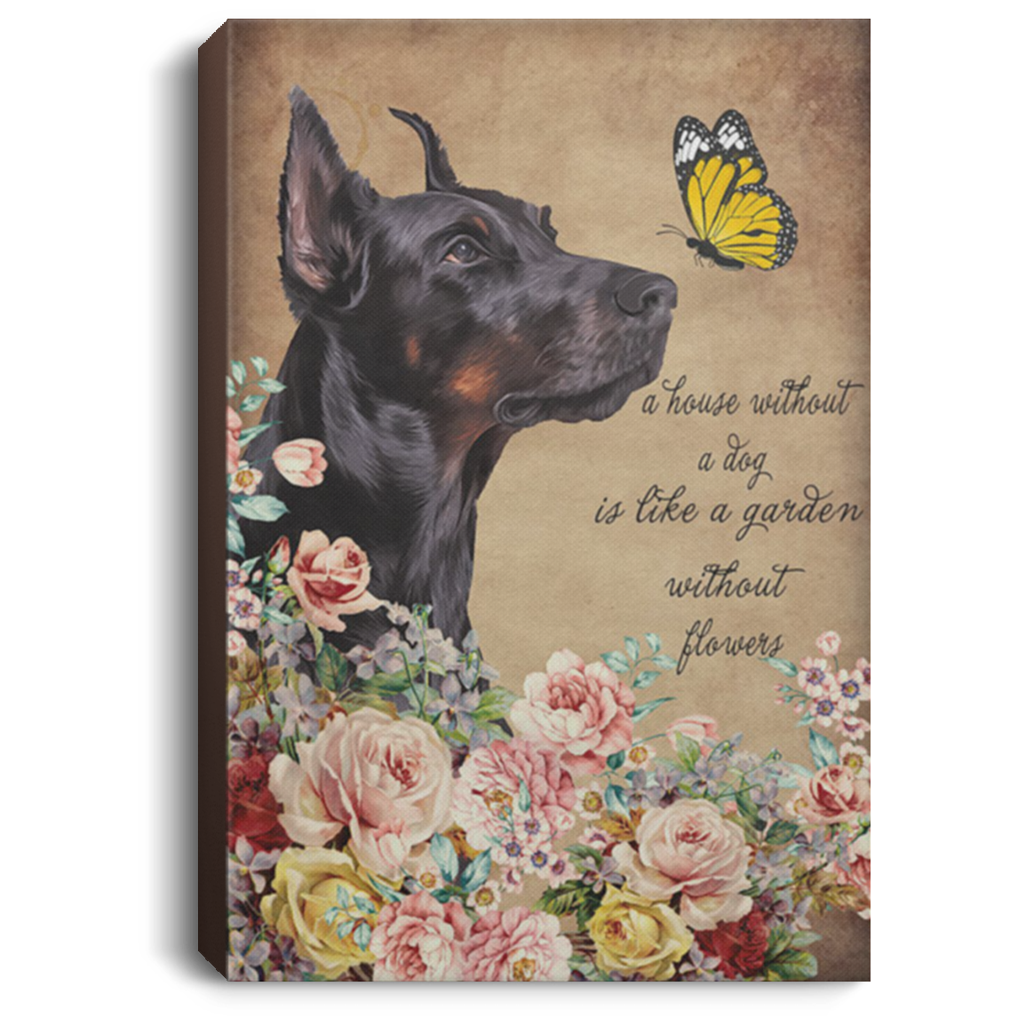 200825G Black Doberman Dog Canvas Wall Art - A House Without A Dog Is Like A Garden Without Flowers Poster Wrapped Ready To Hang 8x12 12x18 16x24