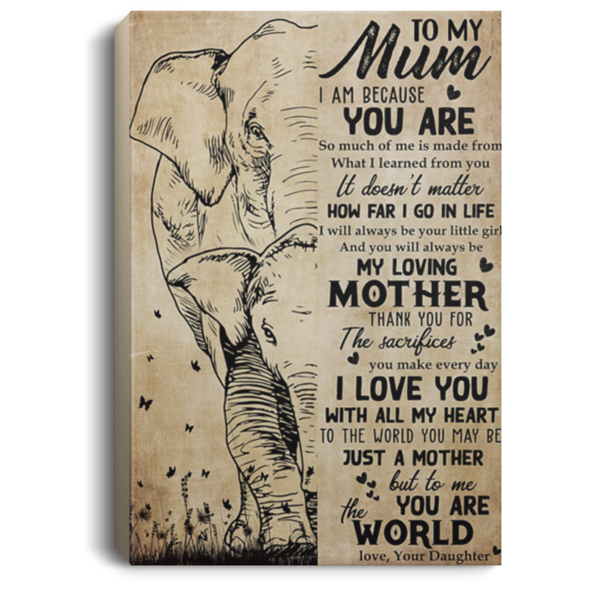 200813BB Elephant Mum Family Inspirational Wall Art Canvas To The World You May One Person But To Me You Are The World Poster Gift From Daughter