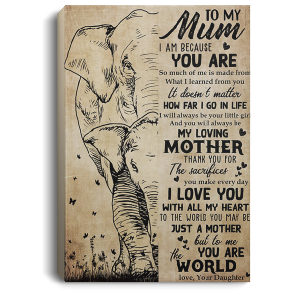 200813BB Elephant Mum Family Inspirational Wall Art Canvas To The World You May One Person But To Me You Are The World Poster Gift From Daughter