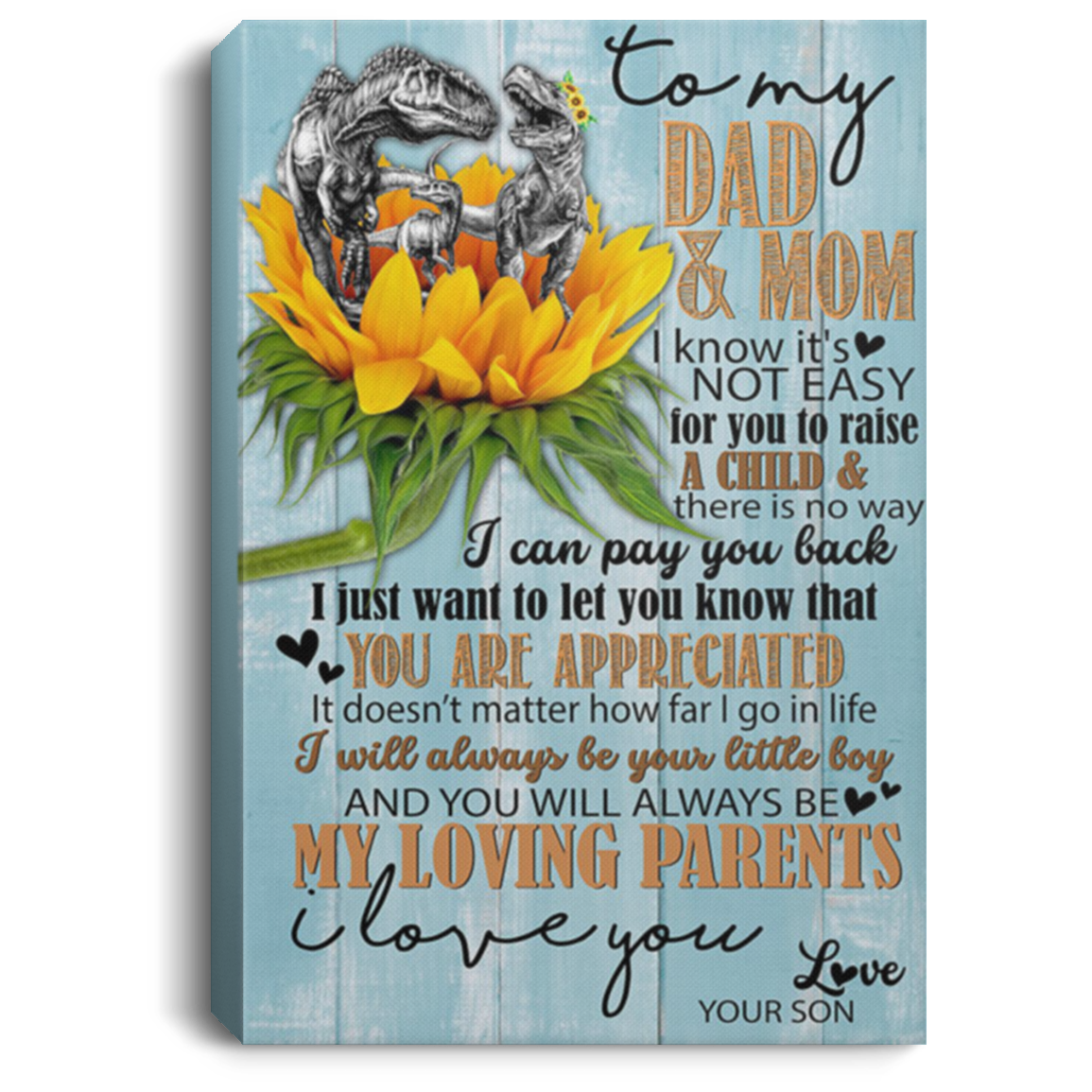 200813BB Family Canvas Custom To My Dad & Mom I Know It's Not Easy For You To Raise A Child And There Is No Way Poster Gift From Son