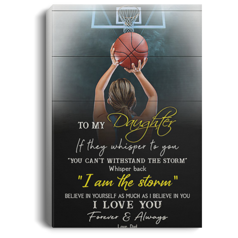 200813BB Best Gift For Daughter From Dad - To My Daughter Whisper Back I Am The Storm Wall Art Canvas For Bedroom Living Room 8x12 12x18 16x24