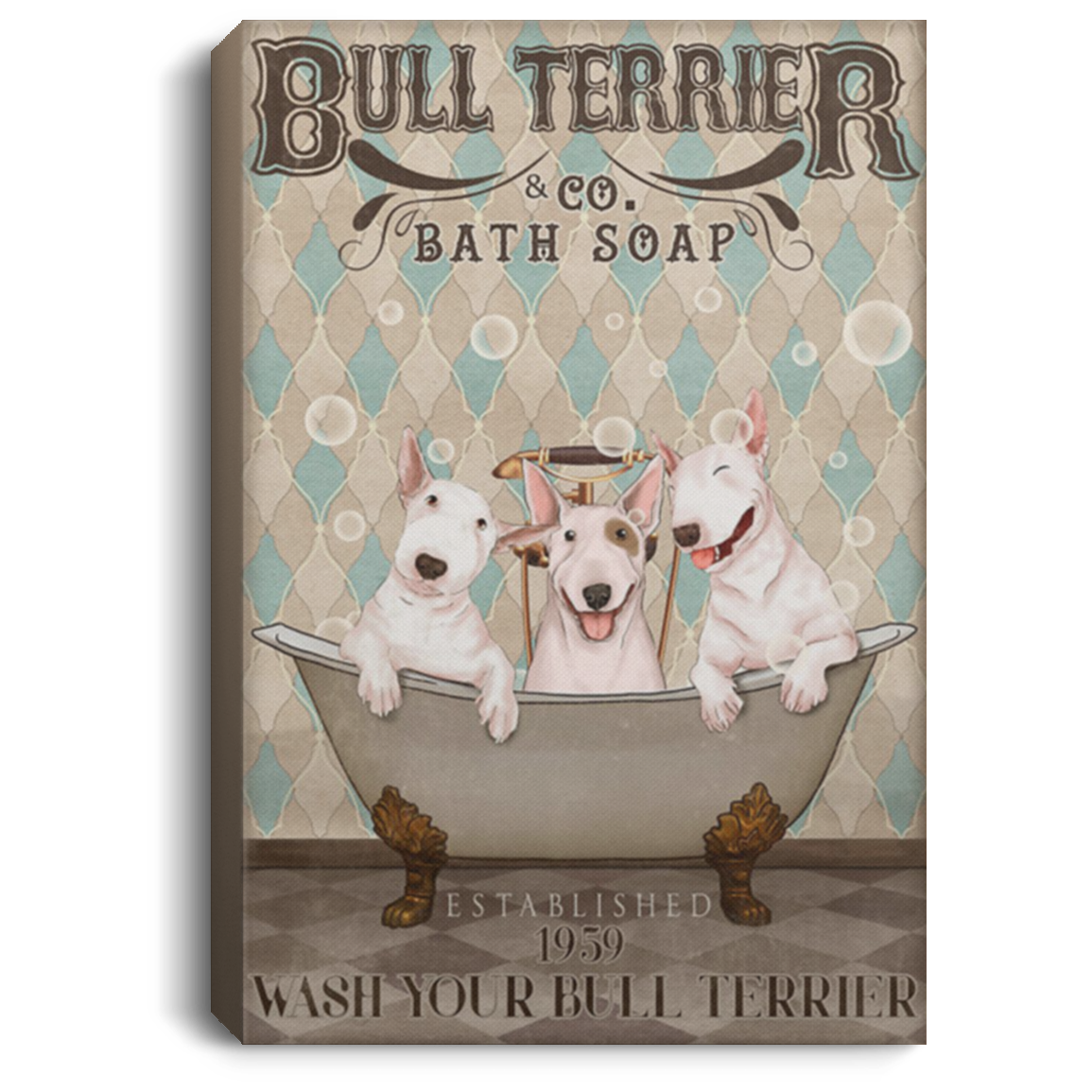 200822H Bull Terrier & Co Bath Soap Canvas Poster Wall Art Funny Gift For Men Women Wrapped Ready To Hang 8x12 12x18 16x24