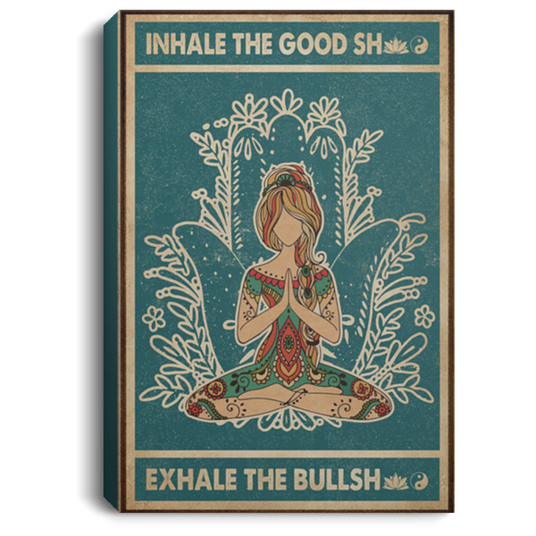 200818EE Inhale The Good Yoga Girl Canvas Wall Office Perfect Birthday Christmas Ideas Great Gift Decoration 8x12 12x18 16x24