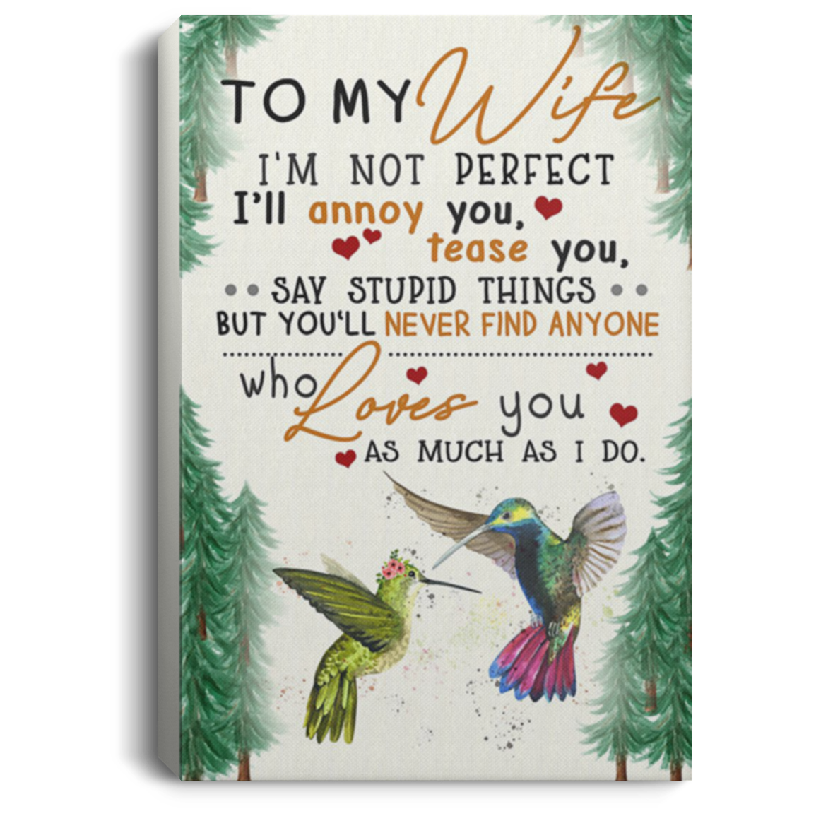 200813BB Wife Gift From Husband I'm Not Perfect I'll Annoy You Tease You Say Stupid Things Humming Bird Family Canvas Wall Decor Bedroom Living Room