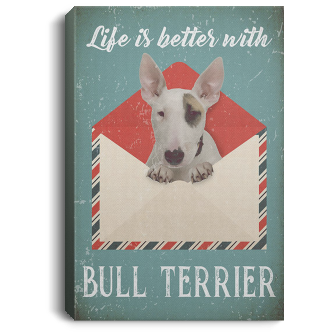 200822H Life Is Better With Bull Terrier Dog Wall Art Canvas Vertical Funny Gift For Men Women On Birthday Christmas Wrapped Ready To Hang 8x12 12x18 16x24