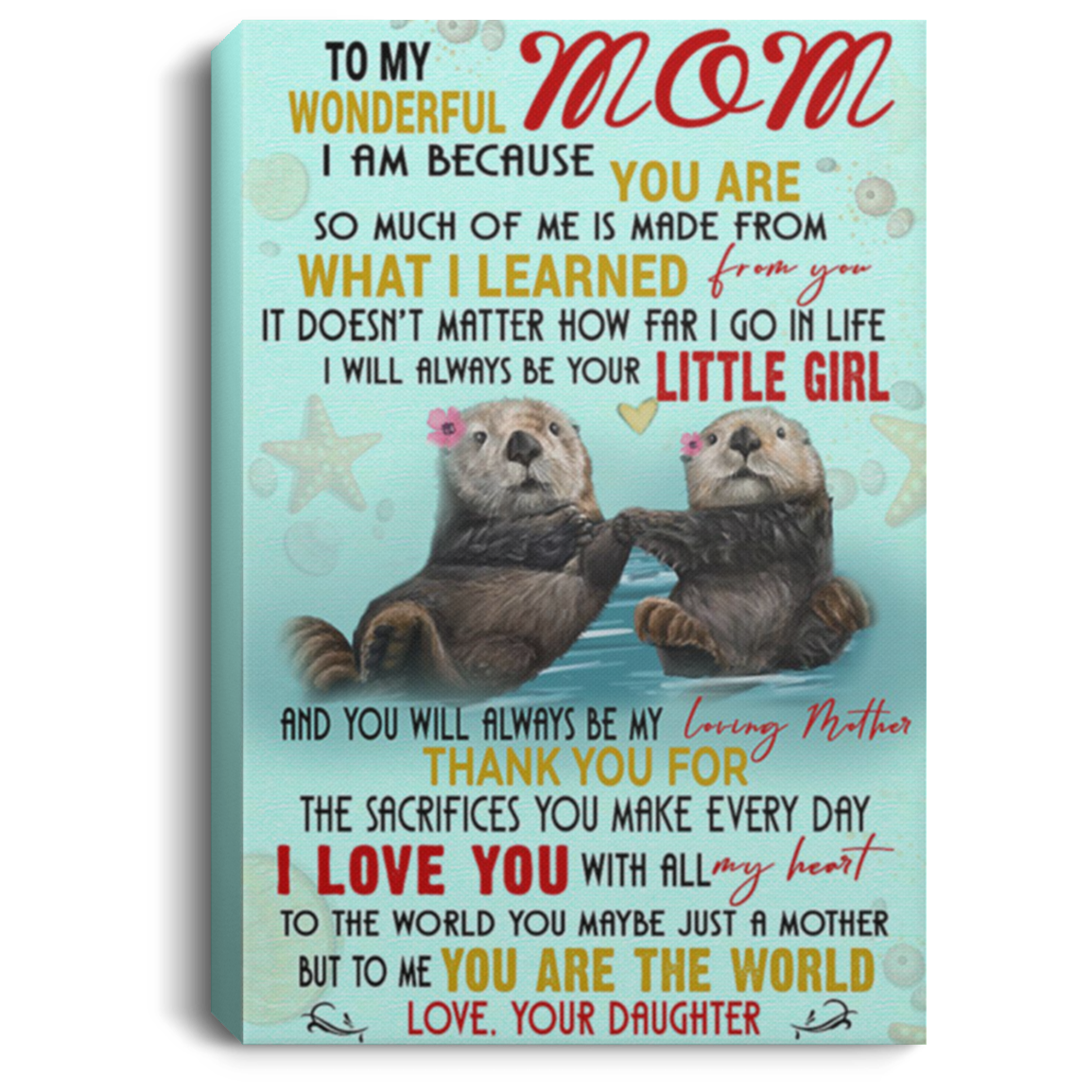 200813BB Mom Otter Canvas Wall Art Inspirational Quotes Thank You For The Sacrifices You Every Day From Daughter 8x12 12x18 16x24