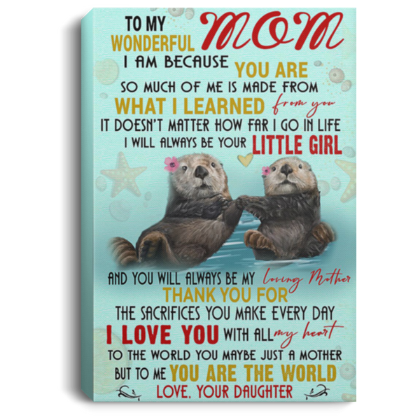 200813BB Mom Otter Canvas Wall Art Inspirational Quotes Thank You For The Sacrifices You Every Day From Daughter 8x12 12x18 16x24