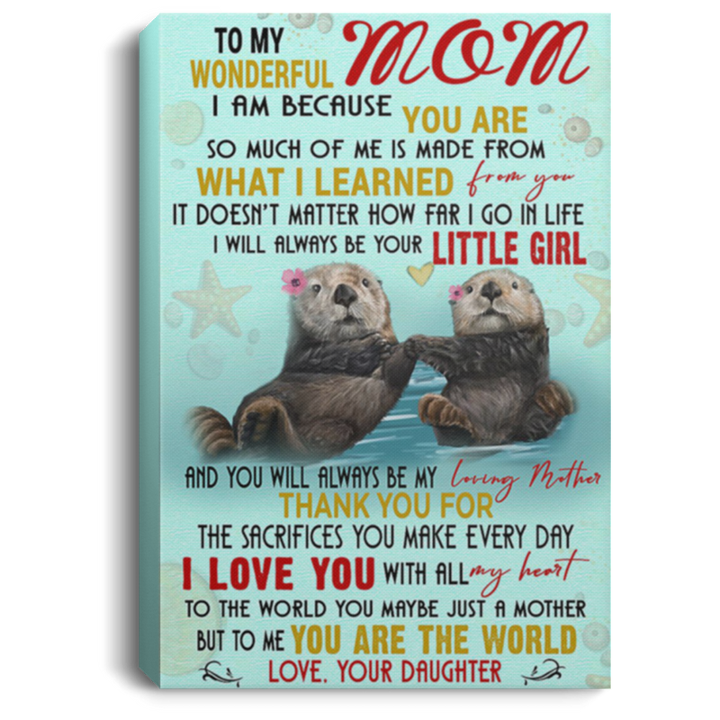 200813BB Mom Otter Canvas Wall Art Inspirational Quotes Thank You For The Sacrifices You Every Day From Daughter 8x12 12x18 16x24