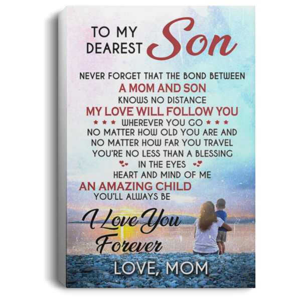 200813BB To My Dearest Son From Mom Canvas Wall Art Poster Awesome Birthday Christmas Ideas Great Gift Decoration 8x12 12x18 16x24