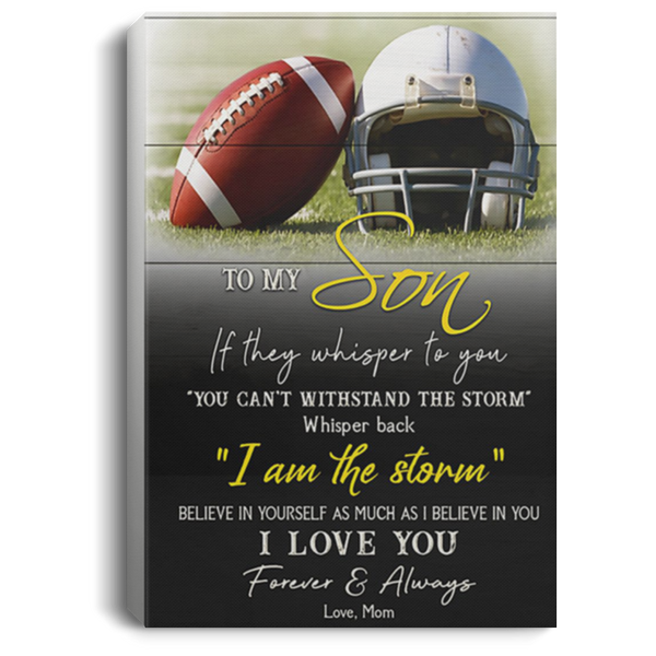 200813BB Personalized Gift For Son From Mom - To My Son Whisper Back I Am The Storm Rugby Canvas Art Wall Decor Bedroom Living Room