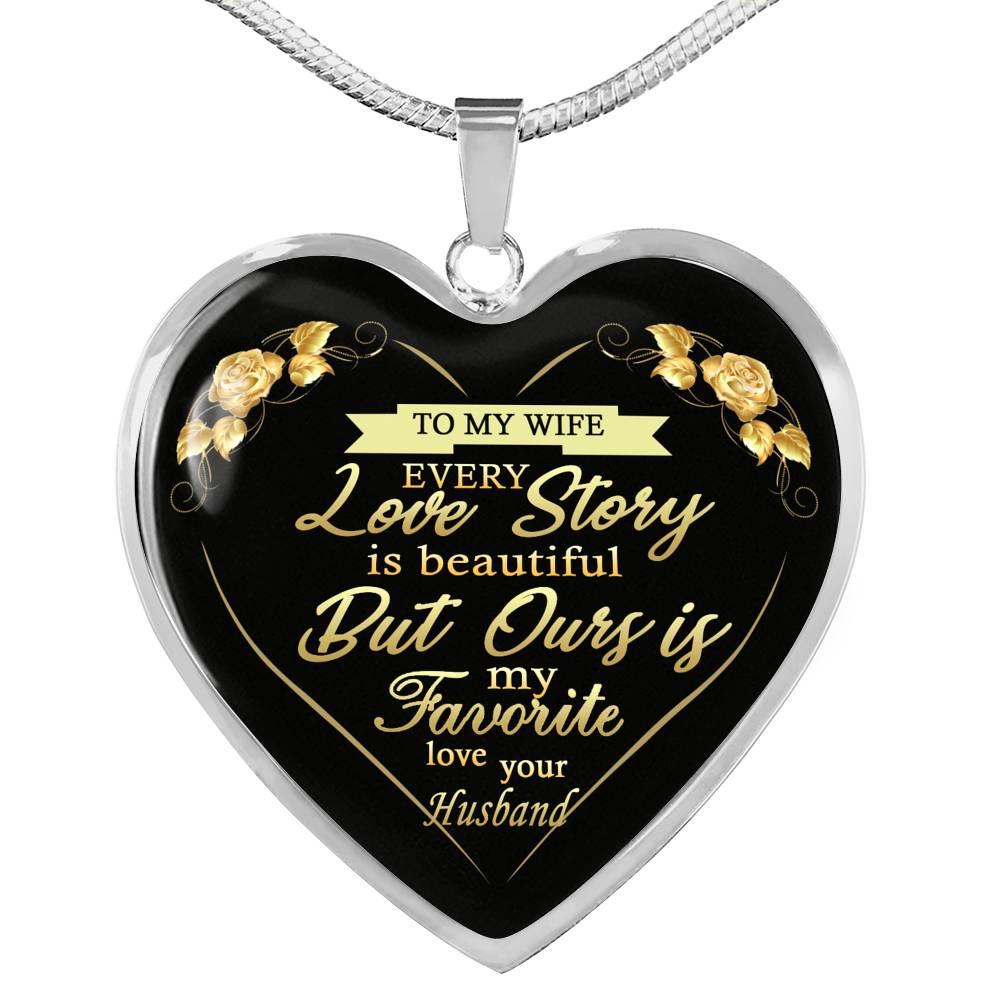 Every Love Story Beautiful Heart Pendant Necklace Custom - To My Wife From Husband Valentine Birthday Gag Gifts For Wife Fiancee Girlfriend