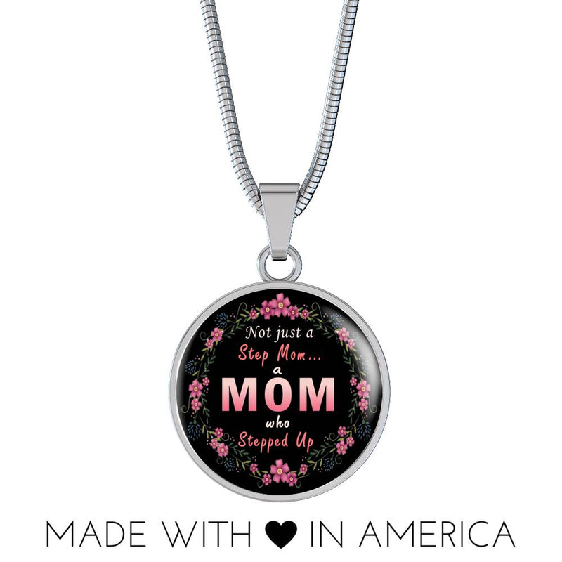 Step Mom Who Stepped Up Necklace