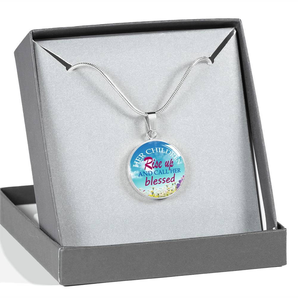Her Children Rise Up and Call Her Blessed Luxury Necklace