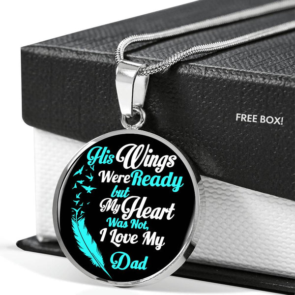 Your Wings Were Ready But My Heart Was Not Quotes Necklace Custom For Dad Godfather - Personalized Christmas Birthday Gifts For Fathers