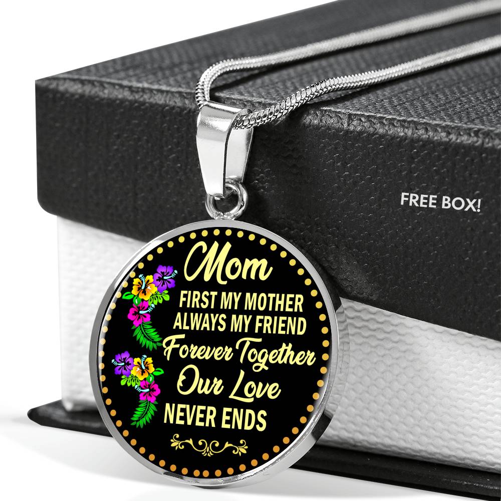 Mom Pendant Necklace First My Mother Always My Friend Necklace Custom Gifts