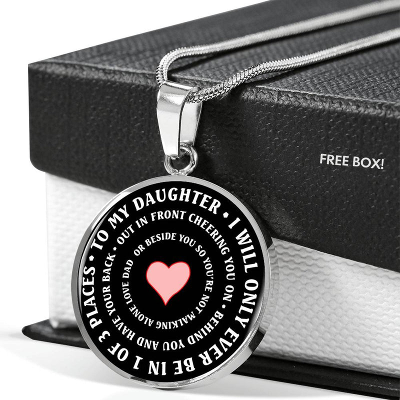 To My Daughter Love Dad Pendant Necklace - I Will Only Ever Quotes Necklaces