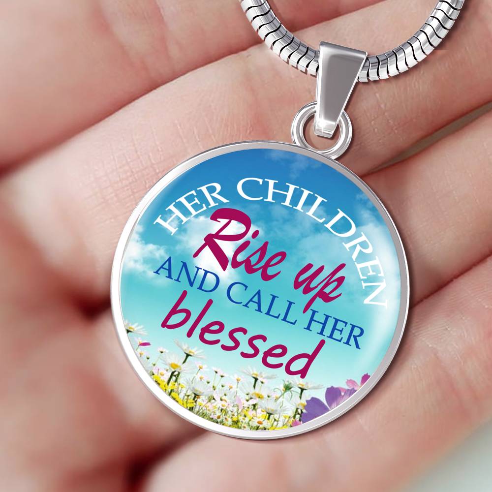 Her Children Rise Up and Call Her Blessed Luxury Necklace