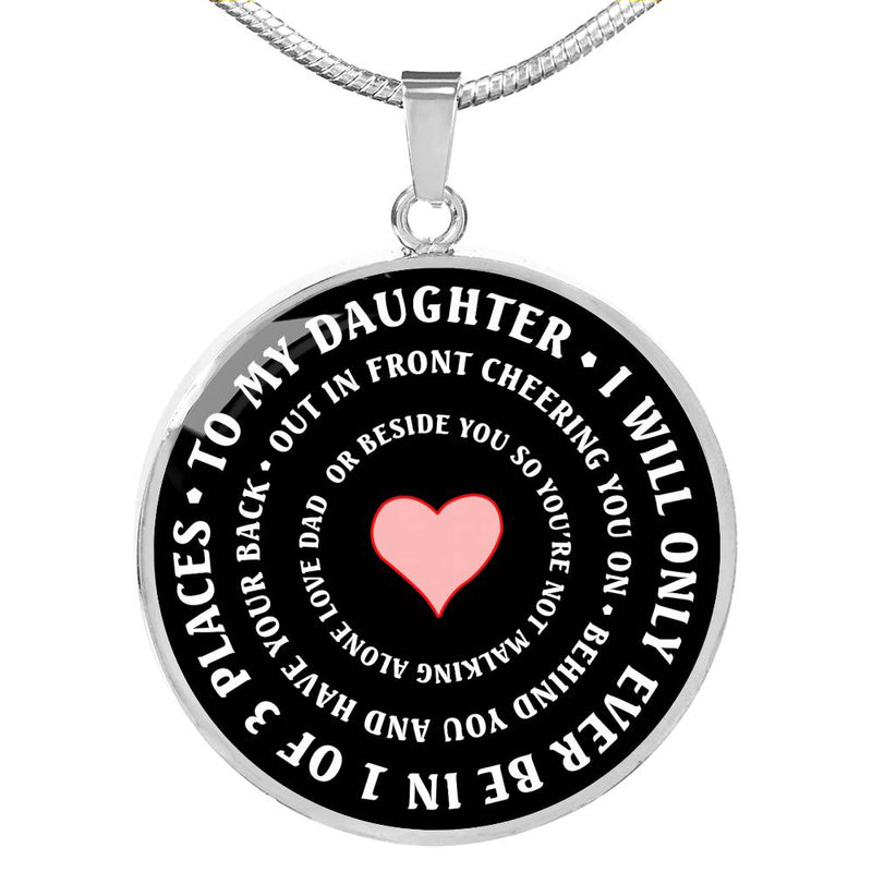 To My Daughter Love Dad Pendant Necklace - I Will Only Ever Quotes Necklaces